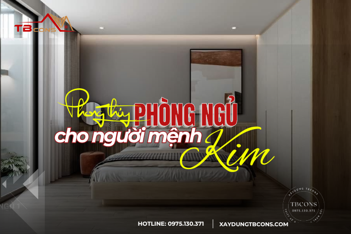 PHONG THỦY PHÒNG NGỦ CHO NGƯỜI MỆNH KIM